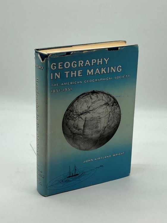 Geography in the Making The American Geographical Society