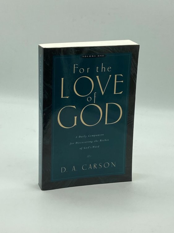 For the Love of God A Daily Companion for Discovering the Riches of God's Word, Volume 1
