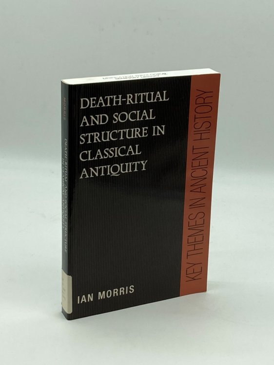 Death-Ritual and Social Structure in Classical Antiquity