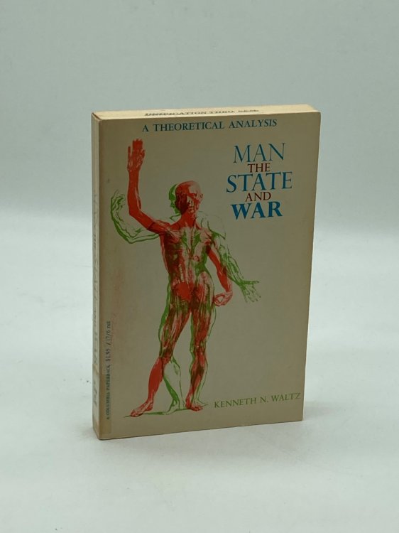 Man, the State and War A Theoretical Analysis