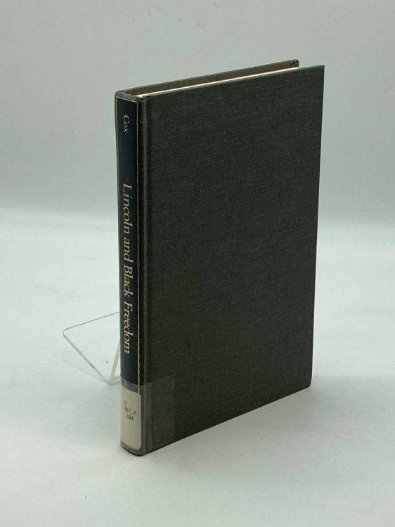 Lincoln and Black Freedom A Study in Presidential Leadership