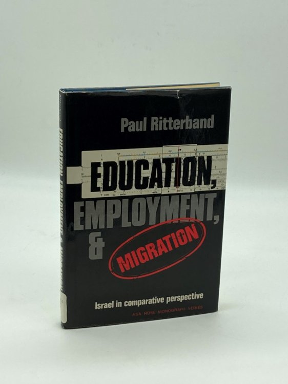 Education, Employment, and Migration Israel in Comparative Perspective