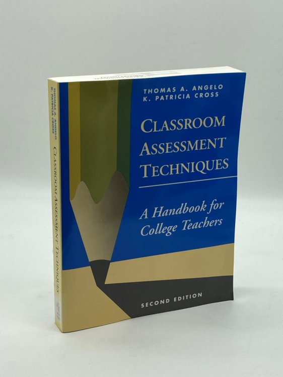 Image for Classroom Assessment Techniques A Handbook for College Teachers Classroom Assessment Techniques A Handbook for College Teachers
