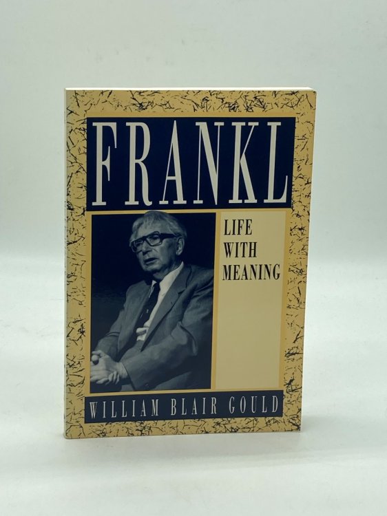 Viktor E. Frankl Life with Meaning