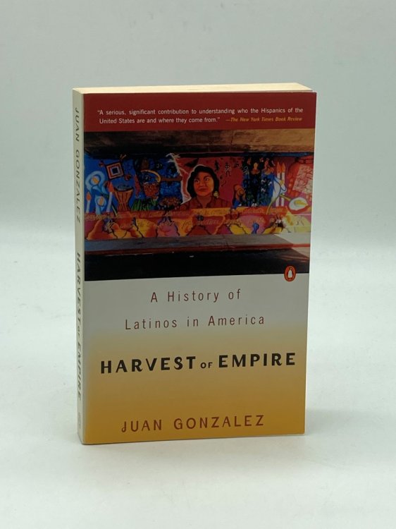 Harvest of Empire A History of Latinos in America