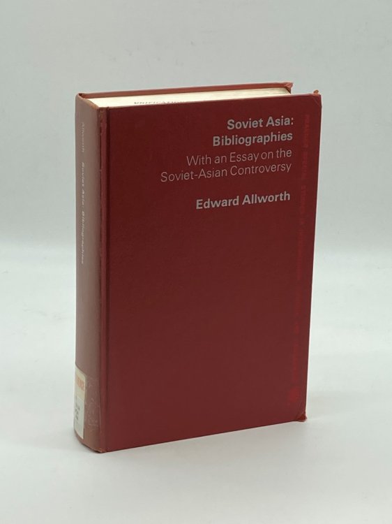 Soviet Asia, Bibliographies A Compilation of Social Science and Humanities Sources on the Iranian, Mongolian, and Turkic Nationalities, with an Essay . in International Politics and Government)