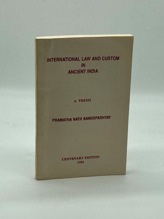 International Law and Custom in Ancient India A Thesis