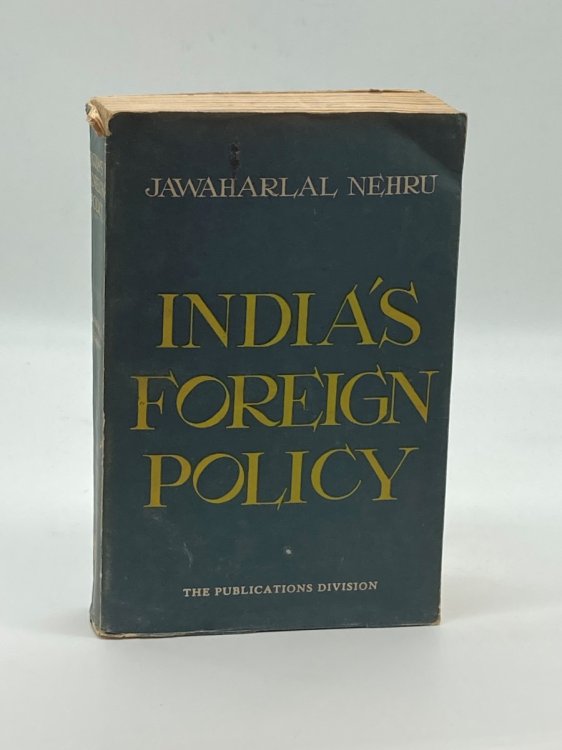 India's Foreign Policy Selected Speeches, September 1946- April 1961