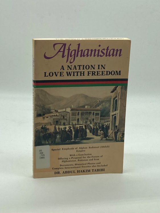 Afghanistan A Nation in Love with Freedom