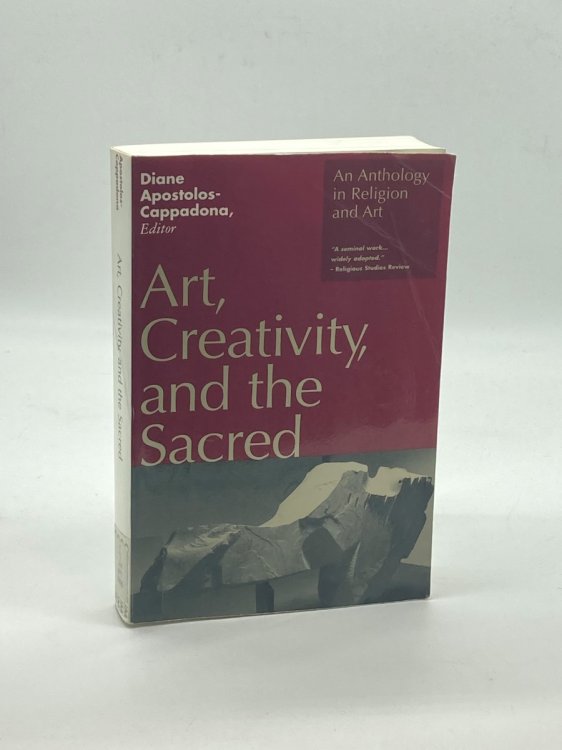 Art, Creativity, and the Sacred An Anthology in Religion and Art
