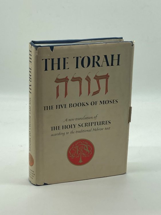 The Torah The Five Books of Moses; a New Translation of the Holy Scriptures According to the Masoretic Text