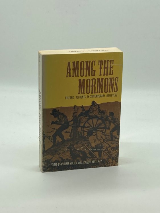 Among the Mormons Historic Accounts by Contemporary