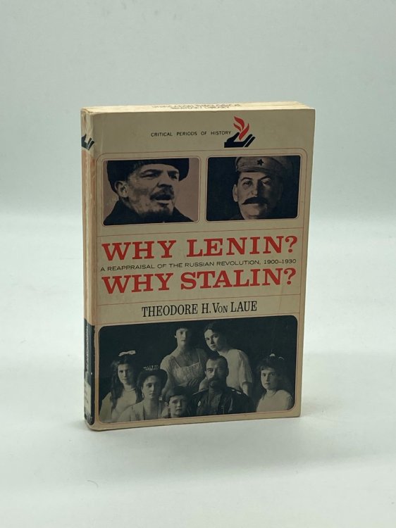 Why Lenin Why Stalin A Reappraisal of the Russian Revolution 1900-1930