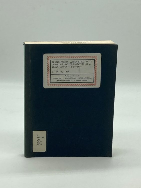Doctor Martin Luther King, Jr.'s Contributions to Educations as a Black Leader (1929-1968)