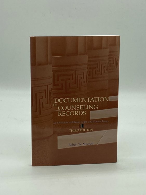 Documentation in Counseling Records An Overview of Ethical, Legal, and Clinical Issues