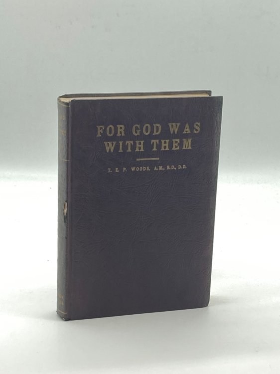 For God Was With Them Some of God's Messages Through the Lives of Men and Women of the Past