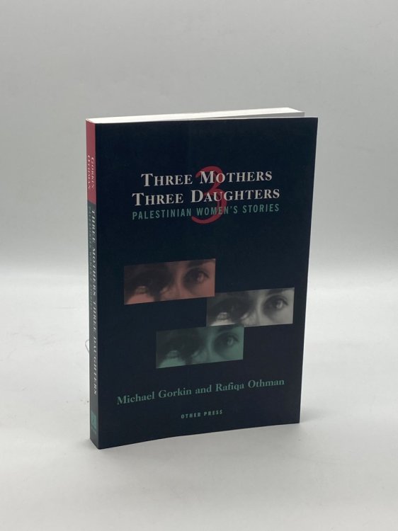 Three Mothers, Three Daughters Palestinian Women's Stories