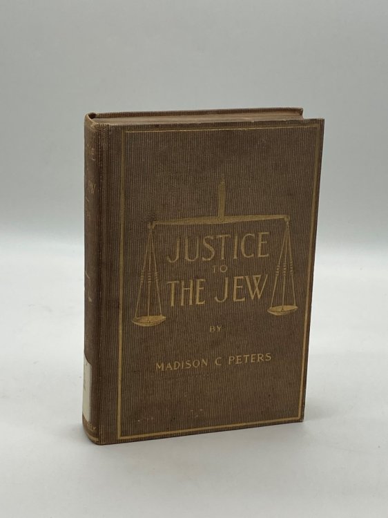 Justice to the Jew The Story of What He Has Done for the World