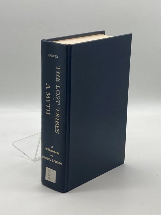 The Lost Tribes a Myth Suggestions Towards Rewriting Hebrew History