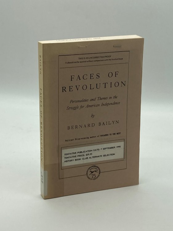 Faces of Revolution (Uncorrected Proof) Personalities and Themes in the Struggle for American Independence