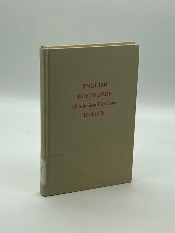 English Defenders of American Freedoms, 1774-1778 Six Pamphlets Attacking British Policy,