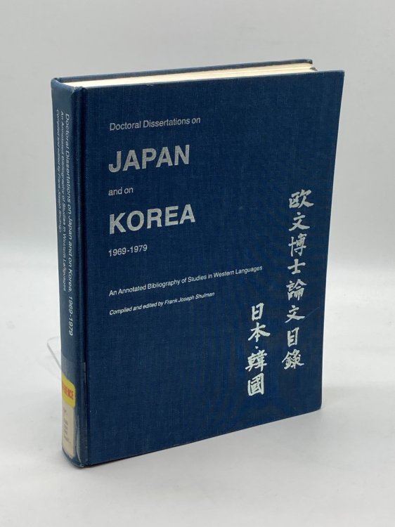 Doctoral Dissertations on Japan and Korea, 1969-1979 An Annotated Bibliography of Studies in Western Languages
