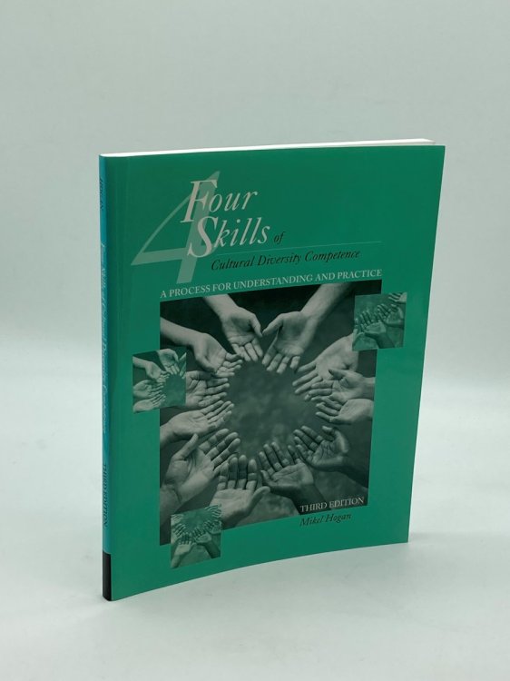 Four Skills of Cultural Diversity Competence A Process for Understanding and Practice