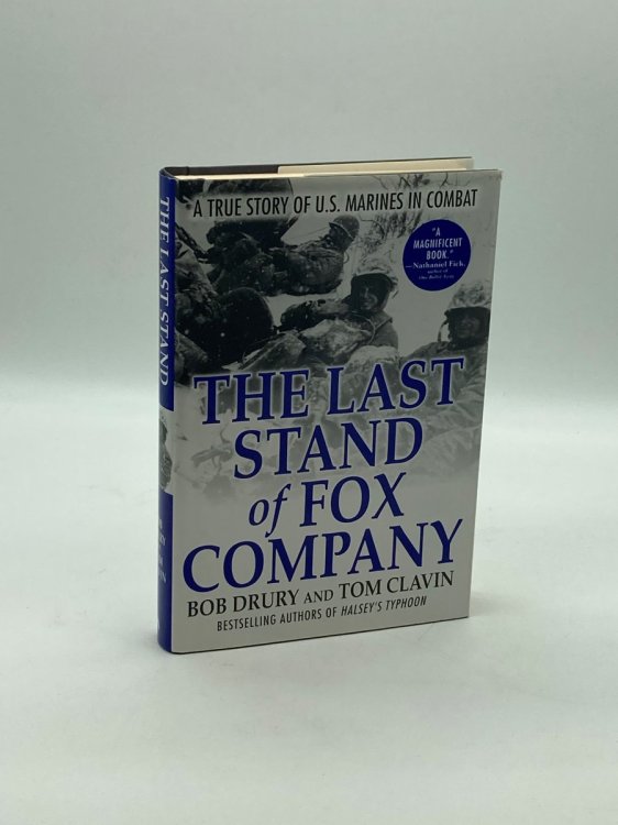 The Last Stand of Fox Company A True Story of U. S. Marines in Combat