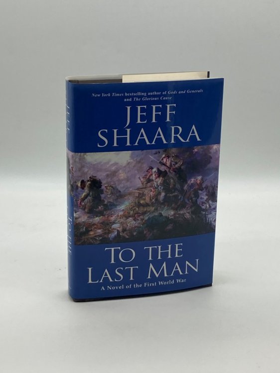 To the Last Man A Novel of the First World War