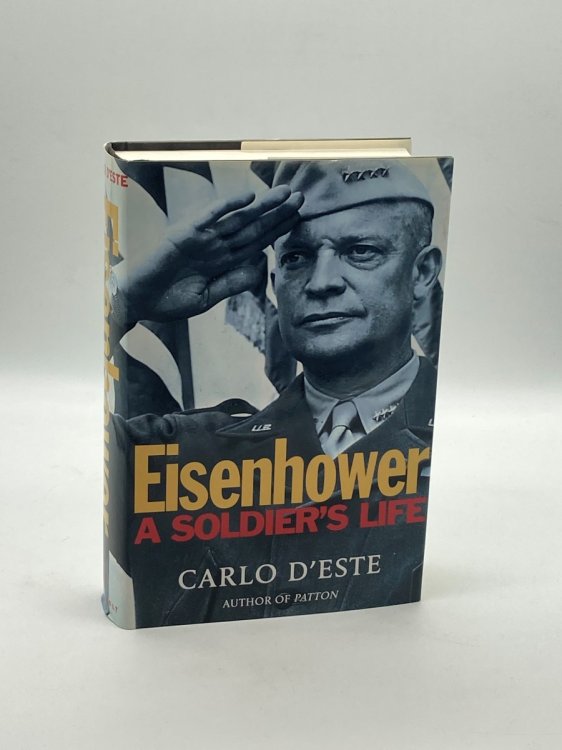 Eisenhower A Soldier's Life
