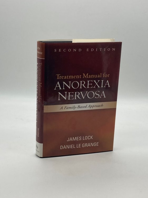 Image for Treatment Manual for Anorexia Nervosa, Second Edition A Family-Based Approach Treatment Manual for Anorexia Nervosa, Second Edition A Family-Based Approach