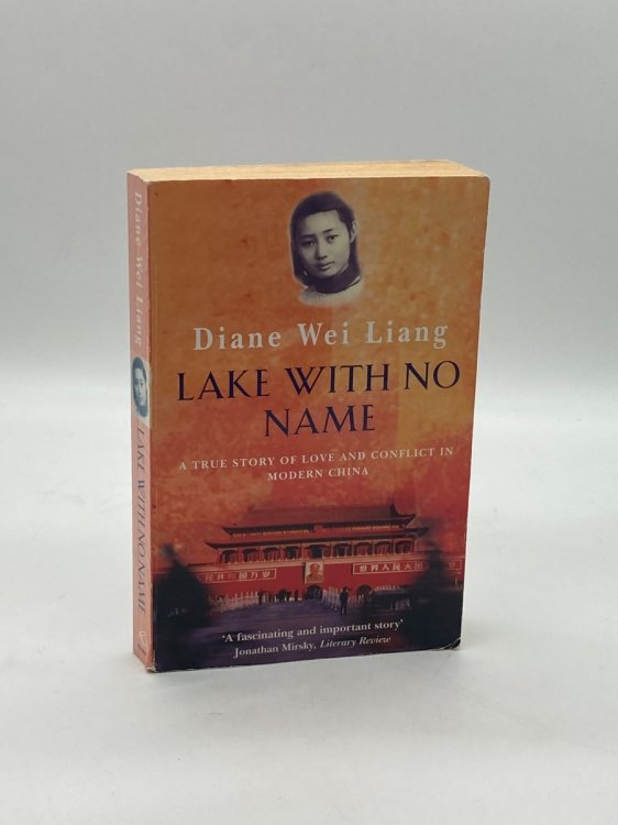Lake with No Name A True Story of Love and Conflict in Modern China