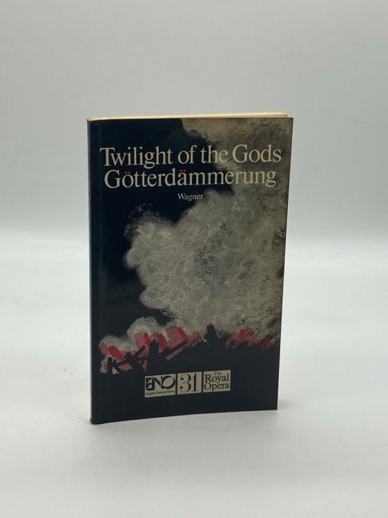 Image for Twilight of the Gods English National Opera Guide 31 (English National Opera Guides) Twilight of the Gods English National Opera Guide 31 (English National Opera Guides)