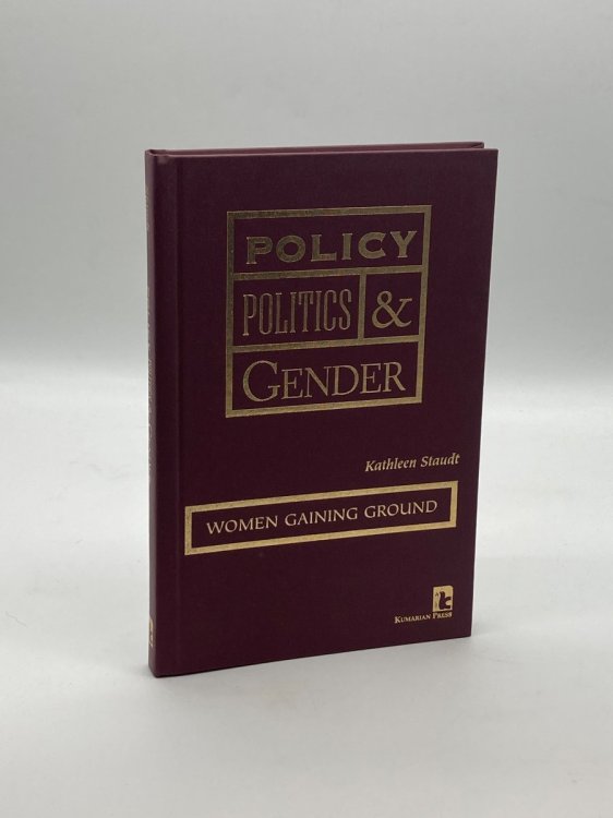 Policy, Politics and Gender Women Gaining Ground