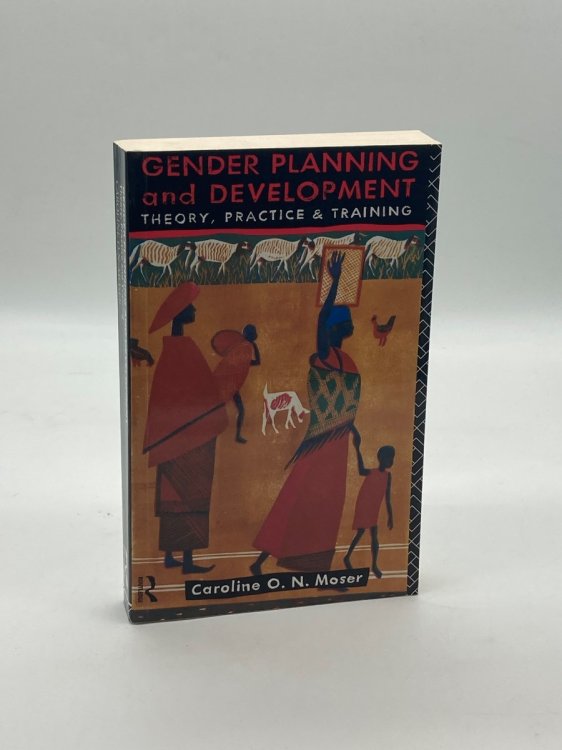 Gender Planning and Development Theory, Practice and Training