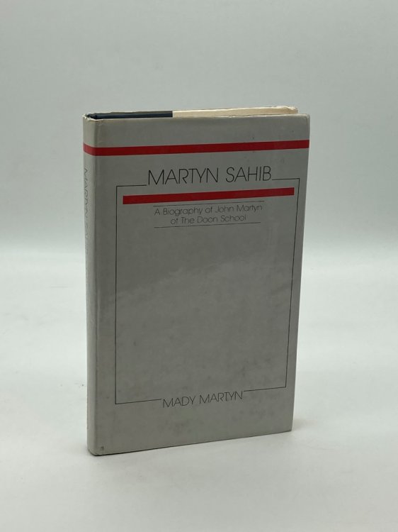 Martyn Sahib The Story of John Martyn of the Doon School