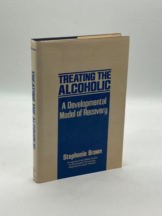 Treating the Alcoholic A Developmental Model of Recovery