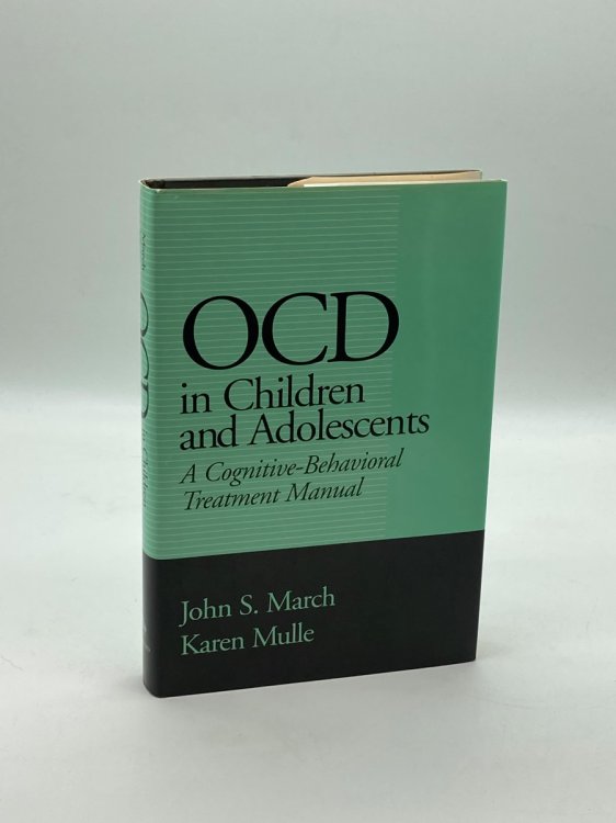 OCD in Children and Adolescents A Cognitive-Behavioral Treatment Manual