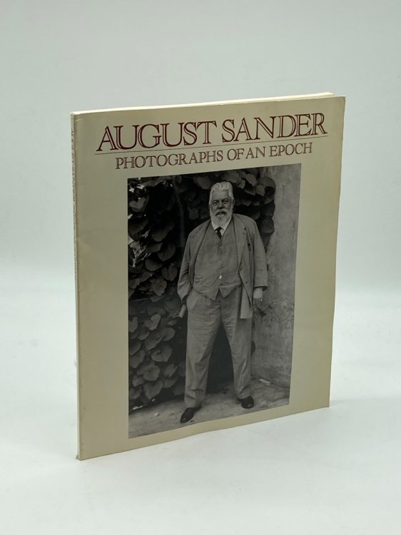 August Sander Photographs of an Epoch, 1904-1959- Man of the Twentieth Century, Rhineland Landscapes, Nature Studies, Architectural and Industrial Photographs, Images of Sardinia