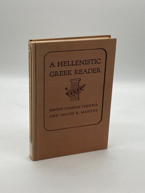 A Hellenistic Greek Reader Selections from the Koine of the New Testament Period