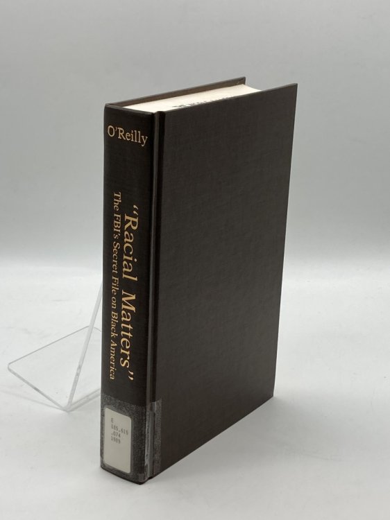 Racial Matters The FBI's Secret File on Black America, 1960-1972