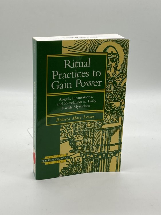 Ritual Practices to Gain Power Angels, Incantations, and Revelation in Early Jewish Mysticism