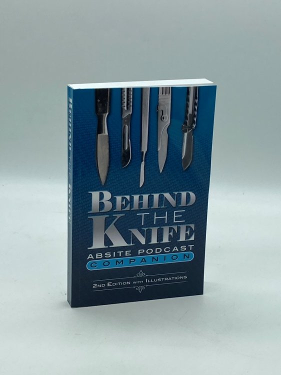 Behind the Knife ABSITE Podcast Companion
