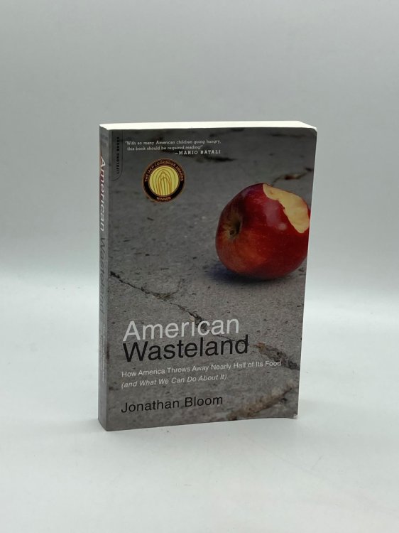 American Wasteland How America Throws Away Nearly Half of its Food