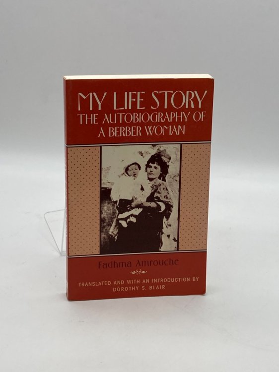 My Life Story The Autobiography of a Berber Woman