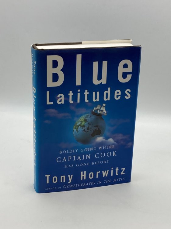 Blue Latitudes Boldly Going Where Captain Cook Has Gone Before
