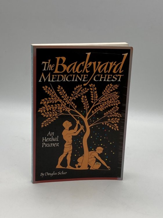 The Backyard Medicine Chest An Herbal Primer