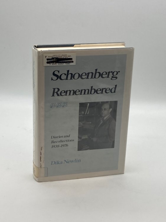 Schoenberg Remembered Diaries and Recollections, 1938-76