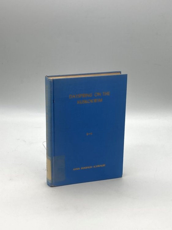 Image for Dayspring on the Kuskokwim Luke 1:78, 79; The Story of Moravian Missions in Alaska Dayspring on the Kuskokwim Luke 1:78, 79; The Story of Moravian Missions in Alaska