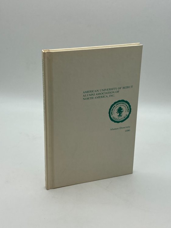 Image for American University of Beirut Alumni Association of North America Alumni Directory 1990 American University of Beirut Alumni Association of North America Alumni Directory 1990